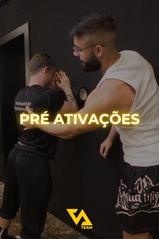 PRÉ ATIVAÇÕES